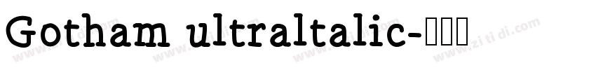 Gotham ultraltalic字体转换
